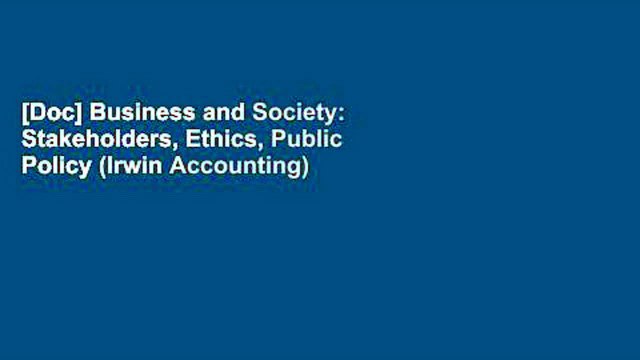 [Doc] Business and Society: Stakeholders, Ethics, Public Policy (Irwin Accounting)