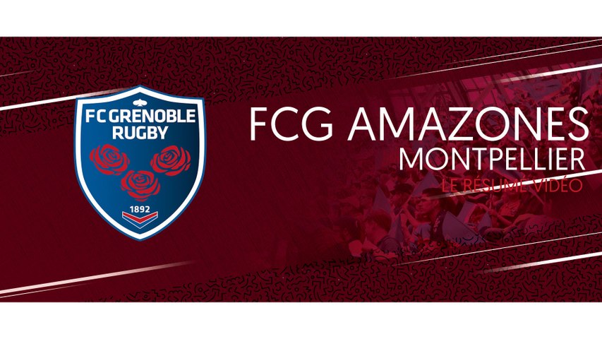 Video : Video - FCG Amazones - Montpellier : le rsum vido