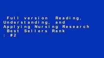 Full version  Reading, Understanding, and Applying Nursing Research  Best Sellers Rank : #2