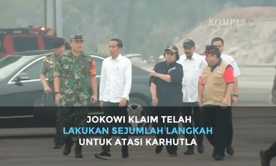 Download Video: Jokowi Klaim Pemerintah Telah Lakukan Sejumlah Langkah untuk Atasi Karhutla