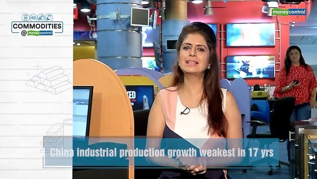 Commodities@Moneycontrol | China industrial production growth weakest in 17 yrs