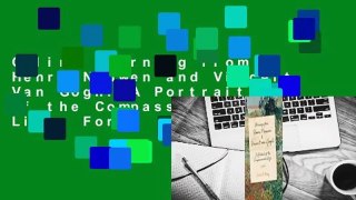 Online Learning from Henri Nouwen and Vincent Van Gogh: A Portrait of the Compassionate Life  For