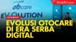 Evolusi Otocare di Era Serba Digital dan Layanan Paten Bagi Konsumen