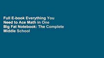 Full E-book Everything You Need to Ace Math in One Big Fat Notebook: The Complete Middle School