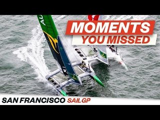 Moments You Missed // San Francisco SailGP 2019 // SailGP