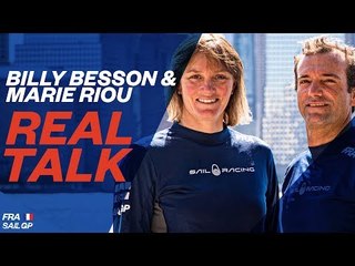 Pushing the Limits | Real Talk w/ France’s Billy Besson & Marie Riou | SailGP