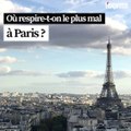 Une carte interactive montre les zone les plus polluées de Paris