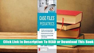 [Read] Case Files Pediatrics, Fifth Edition  For Full
