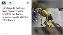 Cyclisme. Egan Bernal renonce aux Mondiaux de cyclisme sur route