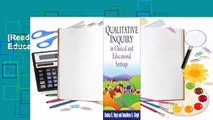 [Read] Qualitative Inquiry in Clinical and Educational Settings  For Online