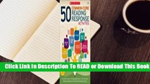 Full E-book 50 Common Core Reading Response Activities: Easy Mini-Lessons and Engaging Activities
