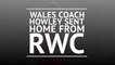 Breaking News - Wales assistant coach sent home