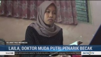Laila, Doktor Muda Putri Penarik Becak