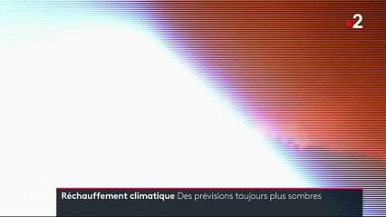 Réchauffement climatique : les prévisions encore plus sombres