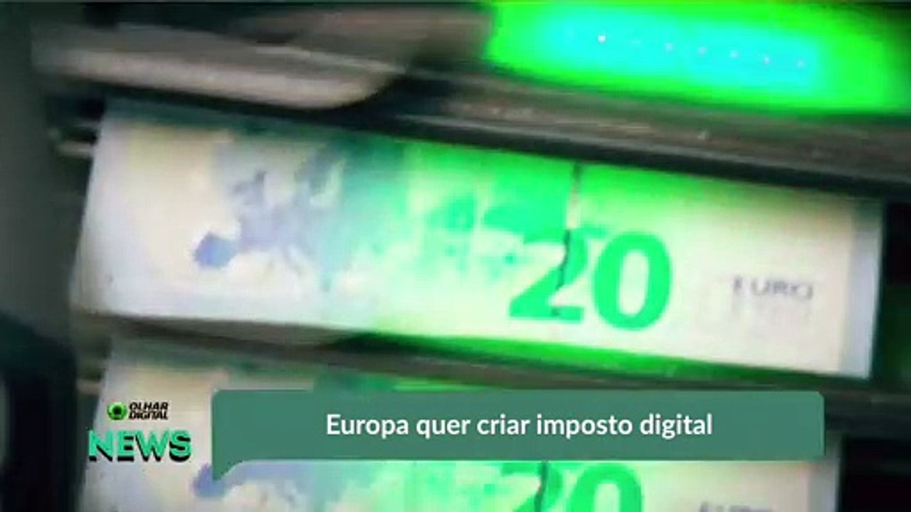 Europa quer criar imposto digital