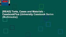 [READ] Torts, Cases and Materials - CasebookPlus (University Casebook Series (Multimedia))