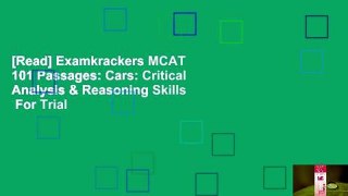[Read] Examkrackers MCAT 101 Passages: Cars: Critical Analysis & Reasoning Skills  For Trial