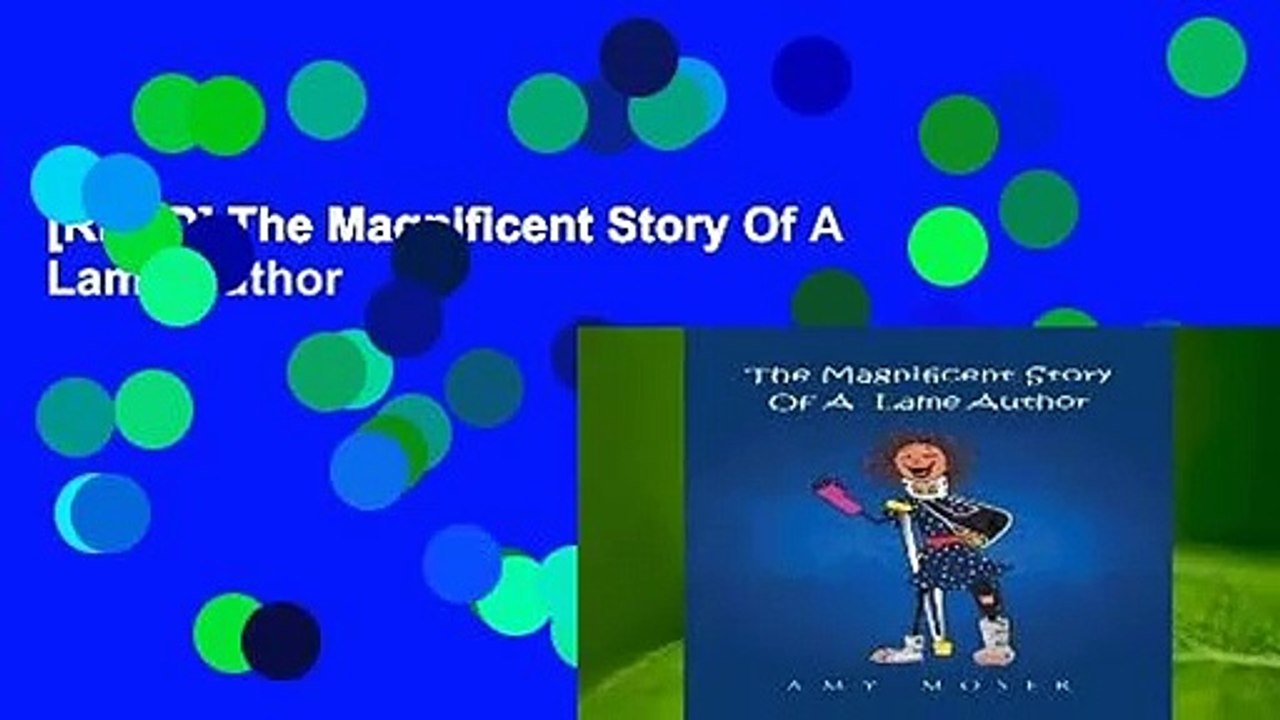 [READ] The Magnificent Story Of A Lame Author