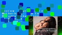 Review  Photographing Motherhood: How to Document the Lives of Women and Their Families -