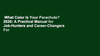 What Color Is Your Parachute? 2020: A Practical Manual for Job-Hunters and Career-Changers  For