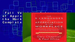 Full Version  5 Languages of Appreciation in the Workplace, The Complete