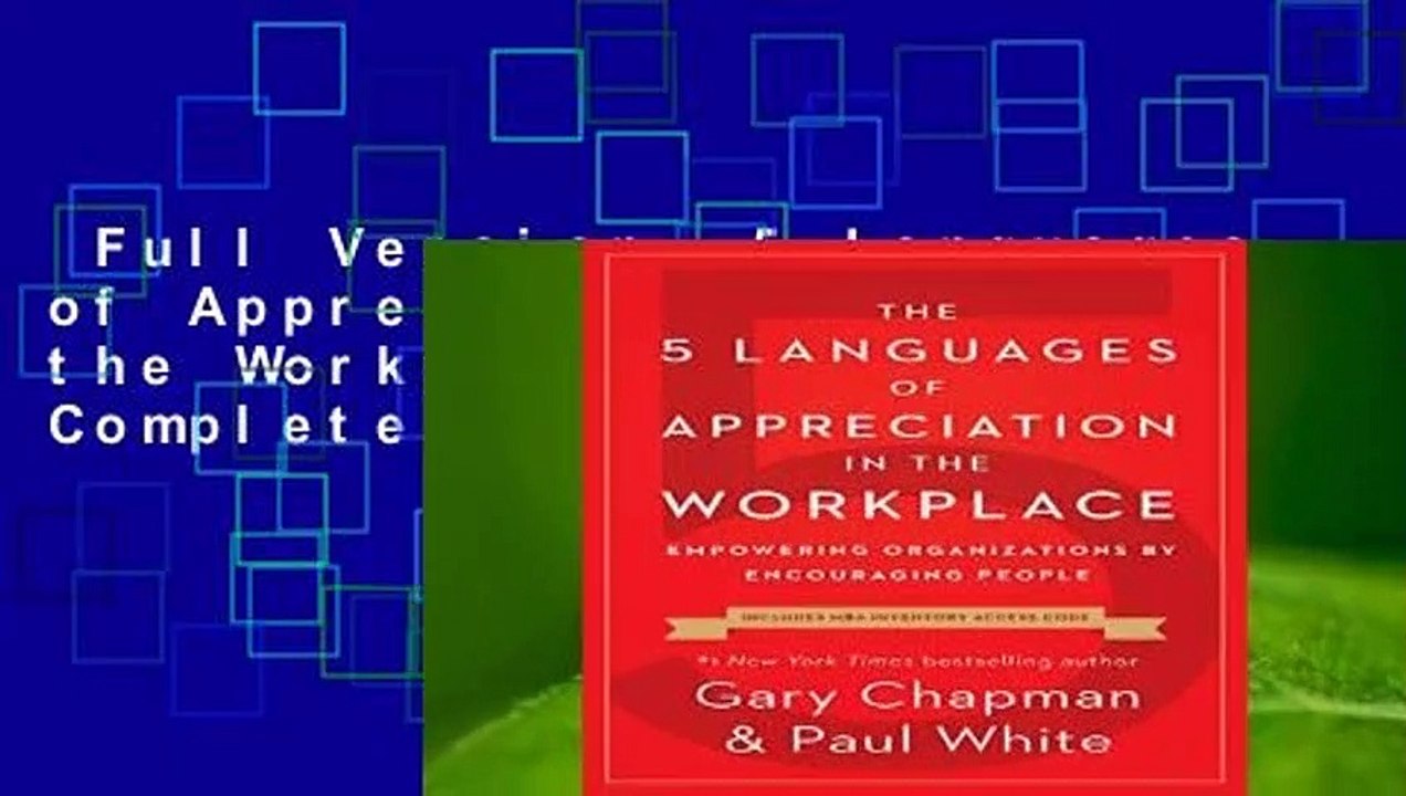 Full Version  5 Languages of Appreciation in the Workplace, The Complete