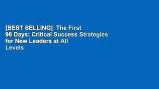 [BEST SELLING]  The First 90 Days: Critical Success Strategies for New Leaders at All Levels