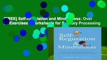 [FREE] Self-Regulation and Mindfulness: Over 82 Exercises   Worksheets for Sensory Processing