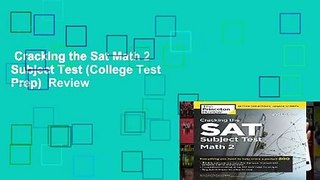 Cracking the Sat Math 2 Subject Test (College Test Prep)  Review