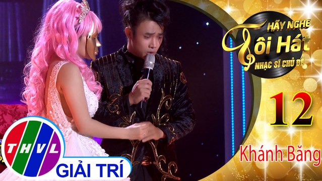 THVL | Hãy nghe tôi hát - Nhạc sĩ chủ đề - Tập 12[3]: Nếu một ngày – Tuấn Nghĩa