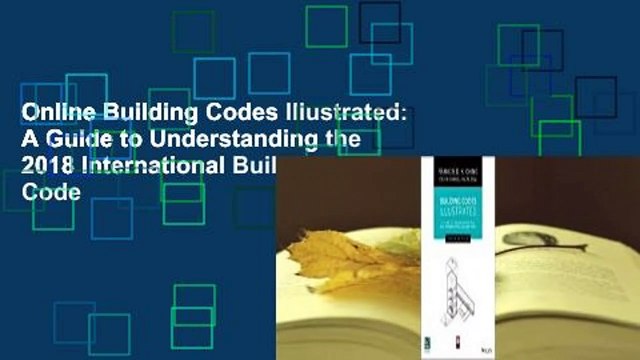 Online Building Codes Illustrated: A Guide to Understanding the 2018 International Building Code