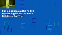 Full E-book Exam Ref 70-532 Developing Microsoft Azure Solutions  For Trial