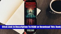Full E-book Stranger Things: Worlds Turned Upside Down: The Official Behind-the-Scenes Companion