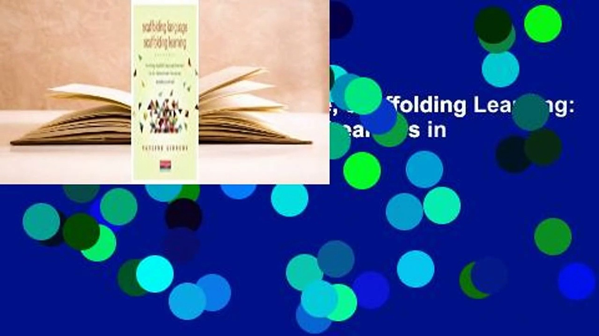 Online Scaffolding Language, Scaffolding Learning: Teaching English Language Learners in the