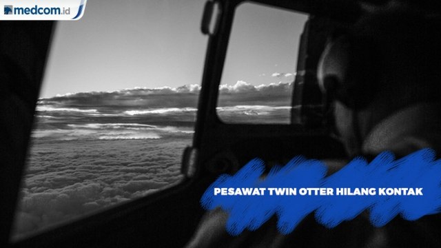 Pesawat Twin Otter DHC6-400 Hilang Kontak di Timika