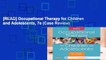 [READ] Occupational Therapy for Children and Adolescents, 7e (Case Review)