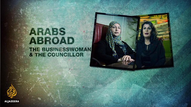 Arabs Abroad: The Businesswoman and the Councillor | Al Jazeera World