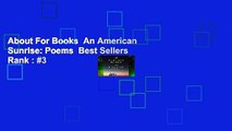 About For Books  An American Sunrise: Poems  Best Sellers Rank : #3