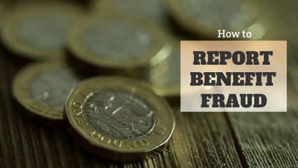 Benefit fraud - How to report benefit fraud