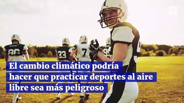 El cambio climático podría hacer que practicar deportes al aire libre sea más peligroso