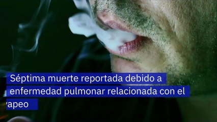 Séptima muerte reportada debido a enfermedad pulmonar relacionada con el vapeo
