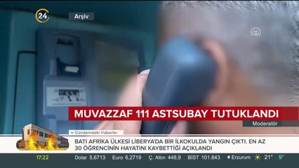 Muvazzaf 111 astsubay tutuklandı