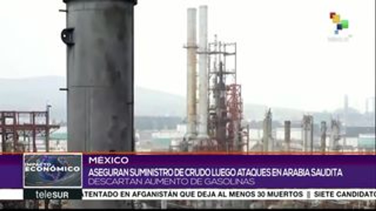 México: aseguran suministro de crudo tras ataques en Arabia Saudita