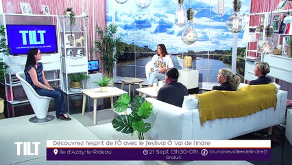 TILT - 18/09/2019 Partie 1 - Découvrez l'esprit de l'Ô avec le festival Ô Val de l'Indre