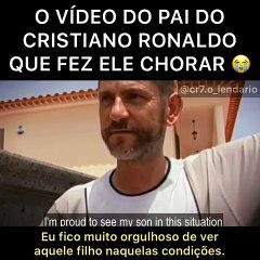 Revelado o VÍDEO do PAI de Ronaldo que o deixou  em lágrimas