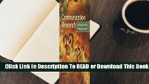 [Read] Communication Research: Asking Questions, Finding Answers  For Kindle