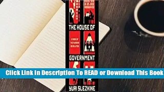 Full E-book The House of Government: A Saga of the Russian Revolution  For Kindle