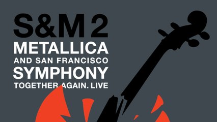 Metallica and San Francisco Symphony S&M² 01/10/2020