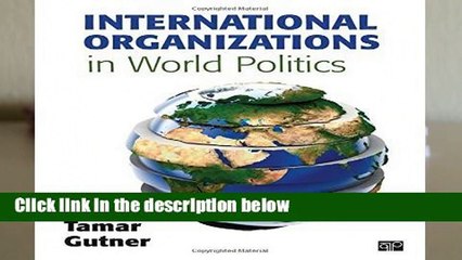 Explore the Role of International Organizations in Global Politics 🌍