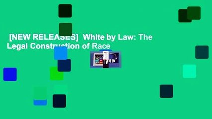 [NEW RELEASES]  White by Law: The Legal Construction of Race